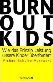 Burnout Kids – Michael Schulte Markwort